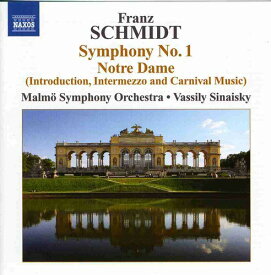 Schmidt / Malmo Symphony Orchestra / Sinaisky - Symphony No. 1 / Notre Dame CD アルバム 【輸入盤】