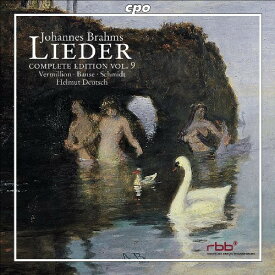 Brahms / Vermillion / Banse / Schmidt / Deutsch - Complete Edition 9 - Lieder CD アルバム 【輸入盤】