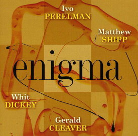 Ivo Perelman / Matthew Shipp / Whit Dickey - Enigma CD アルバム 【輸入盤】