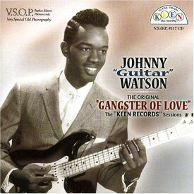 Johnny Guitar Watson - The Original Gangster Of Love: The Keen Records Sessions CD アルバム 【輸入盤】