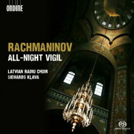 Rachmaninov / Latvian Radio Choir / Klava - All-Night Vigil SACD 【輸入盤】