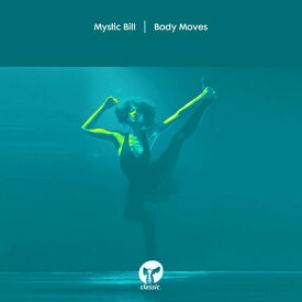 Mystic Bill - Body Moves レコード (12inchシングル)