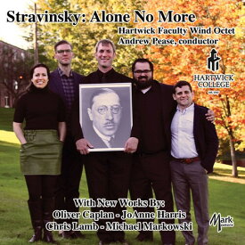 Stravinsky / Hartwick Faculty Wind Octet / Pease - Alone No More CD アルバム 【輸入盤】