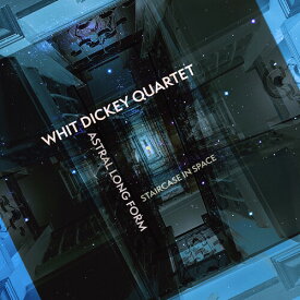 Whit Dickey - Astral Long Form: Staircase In Space CD アルバム 【輸入盤】