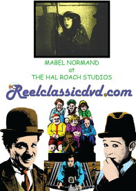 MABEL NORMAND at the HAL ROACH STUDIOS: RAGGEDY ROSE and THE NICKEL HOPPER DVD 【輸入盤】