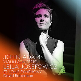 Leila Josefowicz / st. Louis Symphony - John Adams: Violin Concerto CD アルバム 【輸入盤】