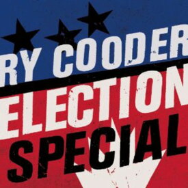 ライクーダー Ry Cooder - Election Special CD アルバム 【輸入盤】