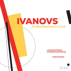 Ivanovs / Guntis Kuzma / Latvian National Symphony - Ivanovs: Symphonies 17 ＆ 18 CD アルバム 【輸入盤】