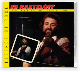 Ed Raetzloff - It Took a Long Time To Get To You CD アルバム 【輸入盤】