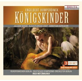 Humperdinck / Vogt / Banse / Gerhaher / Metzmacher - Konigskinder: An Opera in Three Acts CD アルバム 【輸入盤】