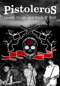 Pistoleros: Death, Drugs and Rock 'n' Roll DVD 【輸入盤】