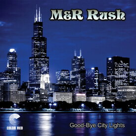 M ＆ R Rush - Good-Bye City Lights LP レコード 【輸入盤】