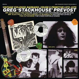 Greg 'Stackhouse' Prevost - Vintage Violence: Barbaric, Crude And Primitive 1975-1979 CD アルバム 【輸入盤】