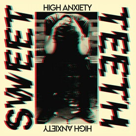 Sweet Teeth - High Anxiety LP レコード 【輸入盤】