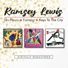 Ramsey Lewis - Les Fleurs / Fantasy / Keys To The City CD アルバム 【輸入盤】