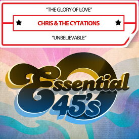 Chris ＆ the Cytations - TheGloryOfLove/Unbelievable(Digital45) CD アルバム 【輸入盤】