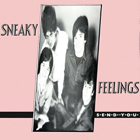Sneaky Feelings - Send You CD アルバム 【輸入盤】