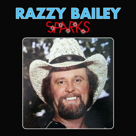 Razzy Bailey - Sparks CD アルバム 【輸入盤】
