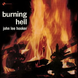 ジョンリーフッカー John Lee Hooker - Burning Hell - Limited 180-Gram Vinyl with Bonus Tracks LP レコード 【輸入盤】