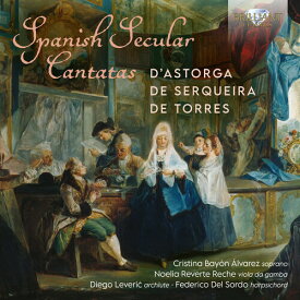 D'Astorga / Serquiera / Alvarez - Spanish Secular Cantatas CD アルバム 【輸入盤】