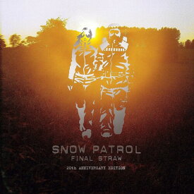スノウパトロール Snow Patrol - Final Straw (20th Anniversary Edition) CD アルバム 【輸入盤】
