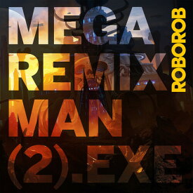 Roborob - Mega Remix Man (2).exe LP レコード 【輸入盤】