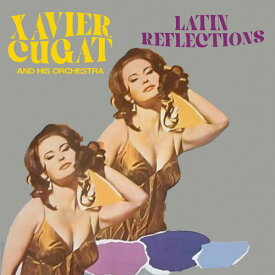 Xavier Cugat ＆ His Orchestra - Latin Reflections CD アルバム 【輸入盤】