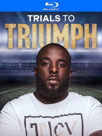 Trials to Triumph ブルーレイ 【輸入盤】