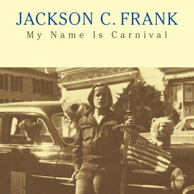 Jackson C. Frank - My Name Is Carnival LP レコード 【輸入盤】