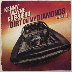 ケニーウェインシェパード Kenny Wayne Shepherd - Dirt On My Diamonds Vol. 1 CD アルバム 【輸入盤】