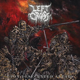 Left Cross - Upon Desecrated Altars LP レコード 【輸入盤】