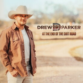 Drew Parker - At The End Of The Dirt Road CD アルバム 【輸入盤】