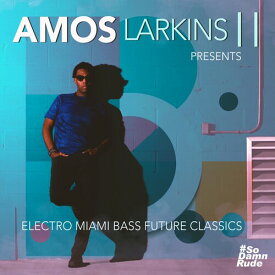 Amos Larkins II - Electro Miami Bass Future Classics CD アルバム 【輸入盤】