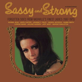 Sassy ＆ Strong: Forgotten Sides From Nashville's - Sassy ＆ Strong: Forgotten Sides From Nashville's Finest Ladies (67-73) LP レコード 【輸入盤】