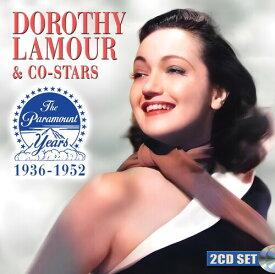 Dorothy Lamour - Dorothy Lamour ＆ Co-stars:the Paramount Years 1936-1952 CD アルバム 【輸入盤】