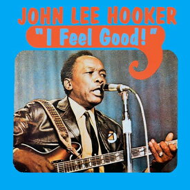 ジョンリーフッカー John Lee Hooker - I Feel Good LP レコード 【輸入盤】