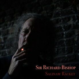 Richard Bishop - Saginaw Racket LP レコード 【輸入盤】