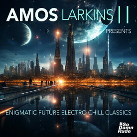 Amos Larkins II - Enigmatic Future Electro Chill Classics CD アルバム 【輸入盤】