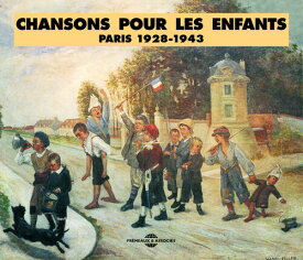 Chansons Pour Enfants: Paris 1928-1943 / Various - Chansons Pour Enfants/Paris 1928-1943 CD アルバム 【輸入盤】
