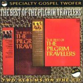 Pilgrim Travelers - Best of CD アルバム 【輸入盤】