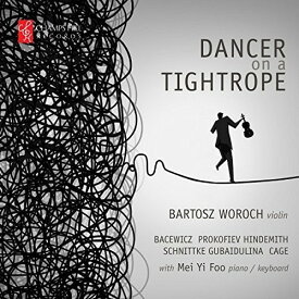 Bacewicz / Cage / Gubaidulina / Hindemith - Dancer on a Tightrope CD アルバム 【輸入盤】