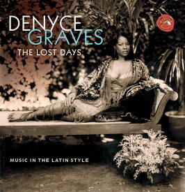 Denyce Graves - Lost Days: Music in the Latin Style CD アルバム 【輸入盤】