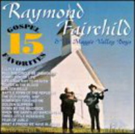 Raymond Fairchild - 15 Gospel Favorites CD アルバム 【輸入盤】