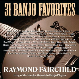 Raymond Fairchild - 31 Banjo Favorites CD アルバム 【輸入盤】