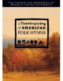 Thanksgiving of American Folk Hymns DVD 【輸入盤】