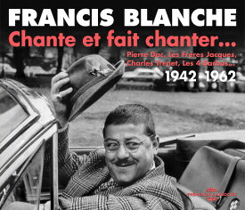 Francis Blanche - Chante Et Fait Chanter CD アルバム 【輸入盤】