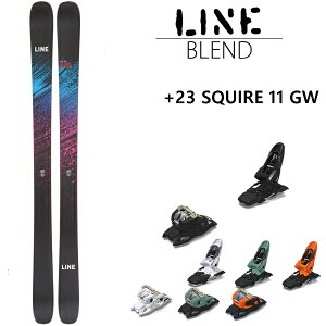 LINE ライン スキー BLEND ブレンド (22-23 2023) + 23 マーカー SQUIRE 11 GW 100mm ブレーキ【L2】【代引不可】【w40】