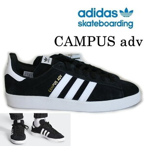 y279:59܂Ł3000~ȏ300~OFFN[|zAfB_X XP[gV[Y IWiX CAMPUS ADV LpX BLACK/WHITE (B22716) adidas skateboarding AfB_X XP[g{[fBOyC1zyw28z
