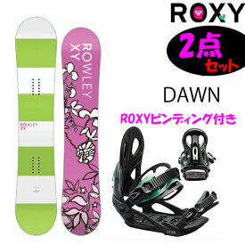 【マラソン期間★3000円以上で300円OFFクーポン】スノーボード2点セット　ROXY ロキシー　23-24モデル レディース スノーボードセット　DAWN CYNTHIA ROWLEY + ロキシービンディング　【L2】【代引不可】【w13】