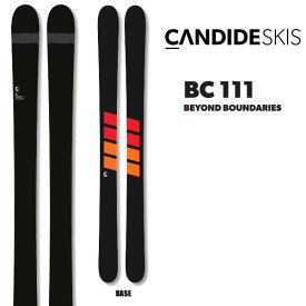 CANDIDE SKIS キャンディッド スキー 2025 BC 111 ビーシー111 スキー板 単品 (板のみ) 24-25 日本正規品 【L2】【代引不可】【w18】